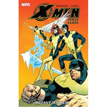 Книга X-Men: First Class – Mutant Mayhem (Paperback)