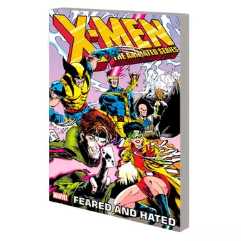 Книга X-Men: The Animated Series – Feared And Hated
