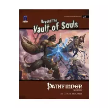 Модуль Beyond the Vault of Souls, Pathfinder Roleplaying Game (1st Edition) - Modules - 6th-10th Levels