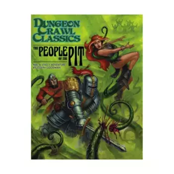 Модуль People of the Pit (1st Printing), Dungeon Crawl Classics Role Playing Games - Adventures