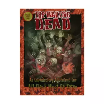 Модуль Quickstart Rules w/The Waking Dead (Free RPG Day 2011), All Flesh Must Be Eaten