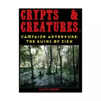 Модуль Ruins of Zikx, Crypts & Creatures