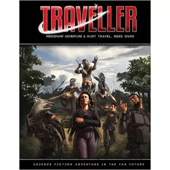 Настольная игра Traveller: Mercenary Adventure 3 – Must Travel, Need Guns