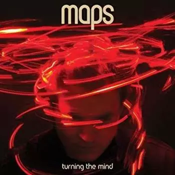 Виниловая пластинка Maps - Turning The Mind