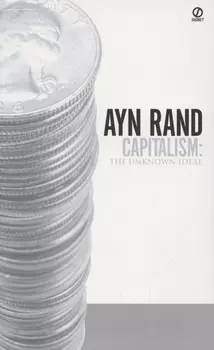 Capitalism. The Unknown Ideal