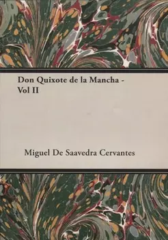 Don Quixote de La Mancha - Vol II