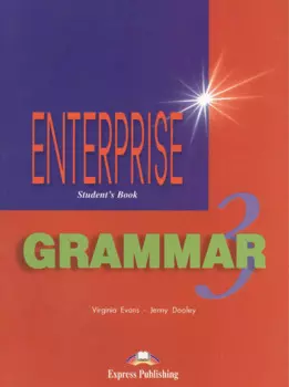 Enterprise-3. Grammar Student Book