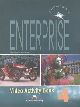 Enterprise 4. Video Activity Book. Intermediate. Рабочая тетрадь к видеокурсу