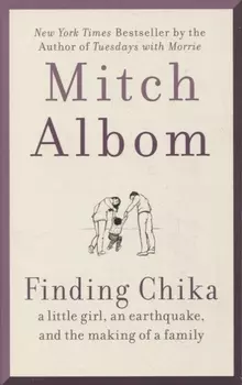 Finding Chika A Little Girl an Earthquake and the Making of a Family