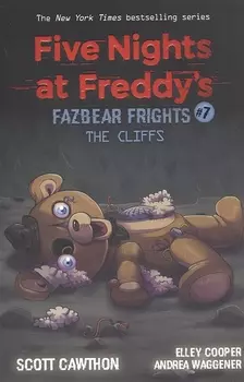 Five nights at freddy's: Fazbear Frights #7. The Cliffs