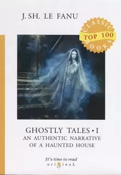 Ghostly Tales I An Authentic Narrative of a Haunted House
