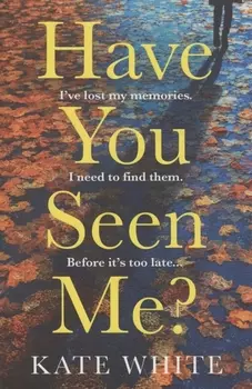 Have You Seen Me?