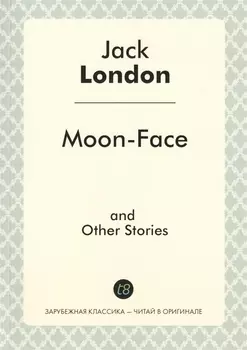 Moon-Face and Other Stories