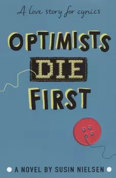 Optimists Die First