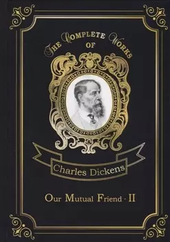 Our Mutual Friend II