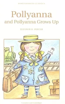 Pollyanna Pollyanna Grows Up