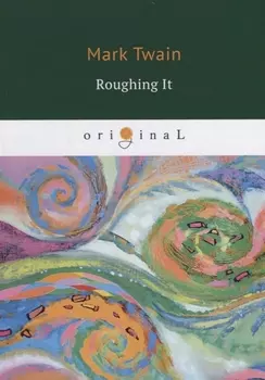 Roughing It = Налегке: на англ.яз