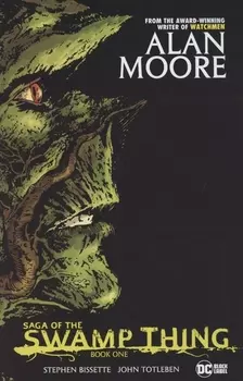 Saga of the Swamp Thing. Book One