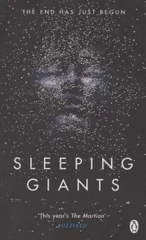 Sleeping Giants. Book One of the Themis Files
