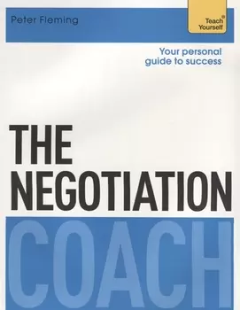 The Negotiation Coach Teach Yourself