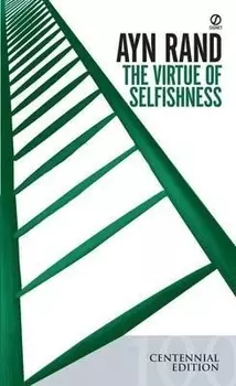 The Virtue of Selfishness