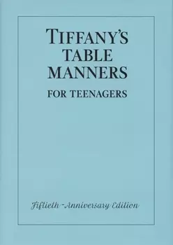 Tiffany s Table Manners for Teenagers