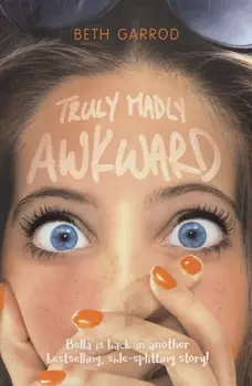 Truly Madly Awkward