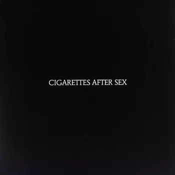 Пластинка Cigarettes After Sex