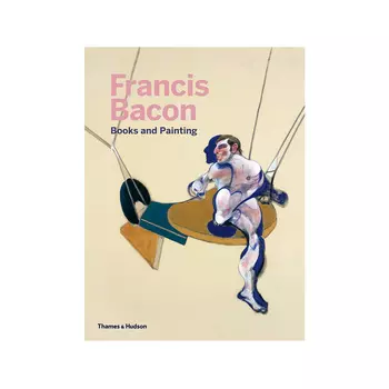 Francis Bacon: Books and Painting Книга
