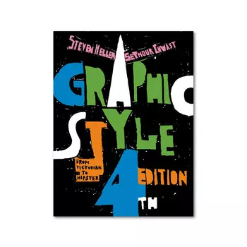 Graphic Style: From Victorian to Hipster Книга