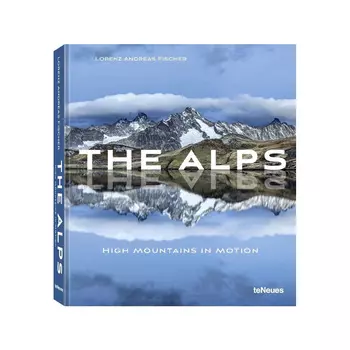 Книга The Alps: High Mountains in Motion
