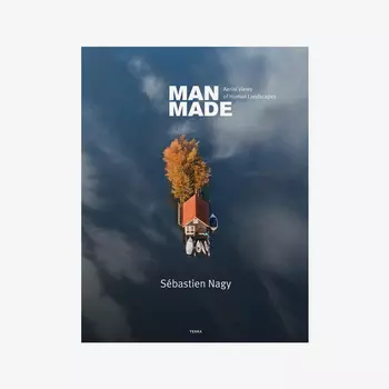 Man Made Aerial Views of Human Landscapes Книга