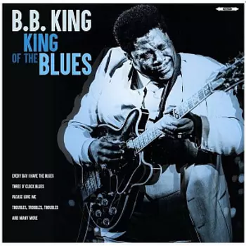 Виниловая пластинка B.B. King – The King Of The Blues (LP)