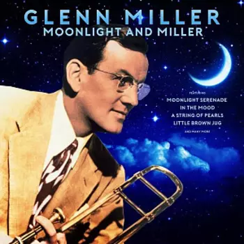 Виниловая пластинка Glenn Miller – Moonlight And Miller (2 LP)