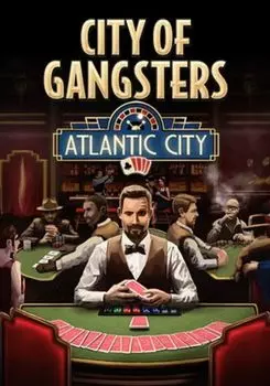 City of Gangsters: Atlantic City (для PC/Steam)