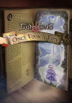 Dungeons 3 - Once Upon A Time (для PC/Steam)