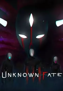 Unknown Fate (для PC/Steam)