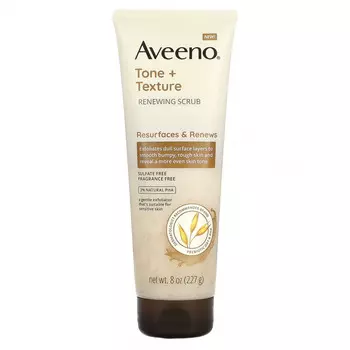 Aveeno, Tone + Texture, обновляющий скраб, без отдушек, 227 г (8 унций)