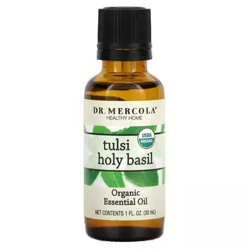 Dr. Mercola, Healthy Home, органическое эфирное масло, священный базилик тулси, 30 мл (1 жидк. Унция)