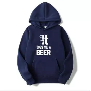 2021 Toss Me a Beer Горячая мода Смешные толстовки Мужские пуловеры с капюшоном Мужская толстовка с капюшоном с принтом S