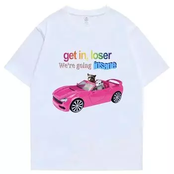 2024 Get In Loser We re Going Insane забавная футболка с изображением животного енота Опоссума мема с коротким рукавом унисекс женская модная хлопковая футболка топы 4XL