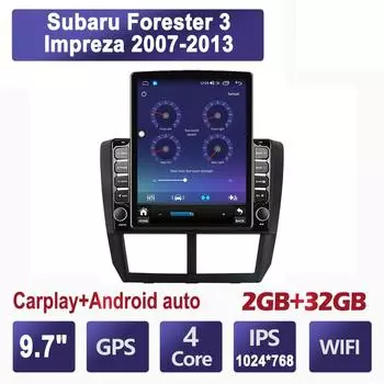 9,7-дюймовый автомобильный радиоприемник для Subaru Forester 3 Impreza 2007-2013 Android 2 DIN Tesla с вертикальным экраном Carplay Авто радио Мультимедийный плеер 2 + 32 ГБ