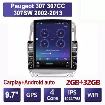 9,7-дюймовый автомобильный радиоприемник для Peugeot 307 307CC 307SW 2002-2013 Android 2 DIN Tesla вертикальный экран Carplay Авто радио Мультимедийный плеер 2 + 32 ГБ