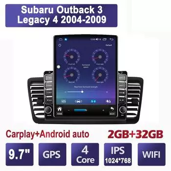 9,7-дюймовый автомобильный радиоприемник для Subaru Outback 3 Legacy 4 2004-2009 Android 2 DIN Tesla с вертикальным экраном Carplay Авто радио Мультимедийный плеер 2 + 32 ГБ