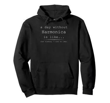 A day without a harmonica is like a joke Parker