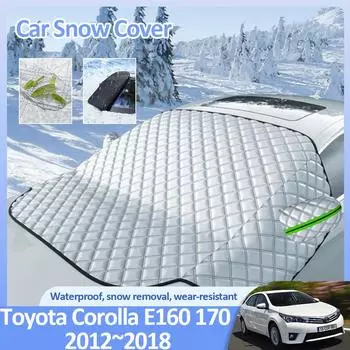 Автомобильные чехлы от снега для Toyota Corolla E160 170 180 Levin 2012~2018 Зимняя защита от льда на лобовом стекле Антиобледенительные внешние аксессуары