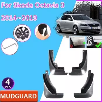Автомобильные крылья для Skoda Octavia 3 5E MK3 Sedan 2014~2019 Задние брызговики Защитные щитки для колес Внешние аксессуары