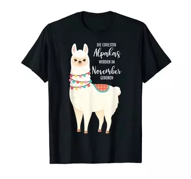 Birthday The coolest alpacas are born in November - T-shirt
