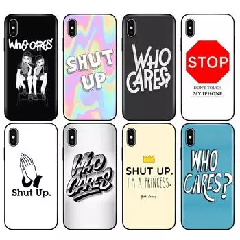 Black tpu case for iphone 5 5s SE 2020 6 6s 7 8 plus x 10 case cover for iphone XR XS 11 pro MAX case Who cares shut up stop iphone X