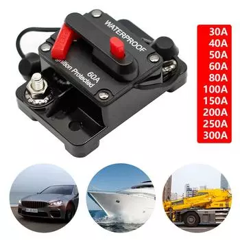 Бренд 30A 40A 50A 60A 70A 80A 100A 120A 150A 200A 250A 300A AMP Автоматический выключатель Предохранитель Сброс 12-48 В постоянного тока Автомобиль Лодка Авто Водонепроницаемый
